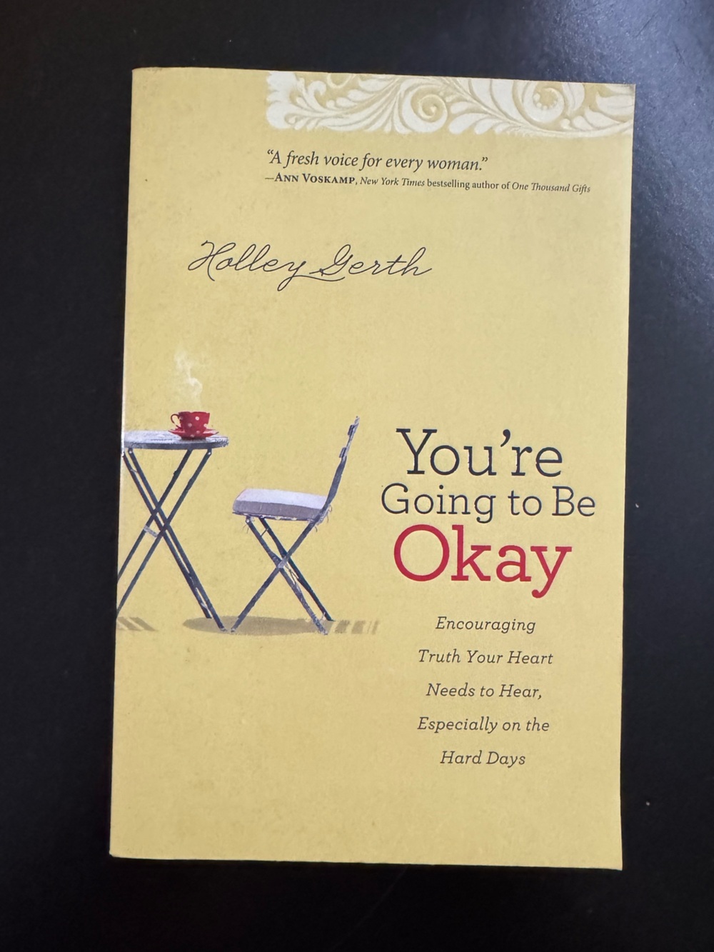 "You're Going to Be Okay" by Holley Gerth 4.24 stars on Goodreads